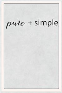 Pure + Simple
