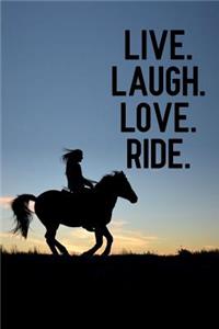 Live Laugh Love Ride