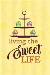 Living the Sweet Life