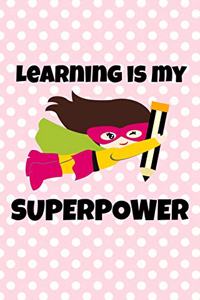 Learning is My Superpower