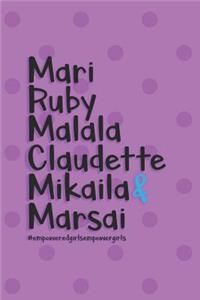 Mari Ruby Malala Claudette Mikaila & Marsai #empoweredgirlsempowergirls