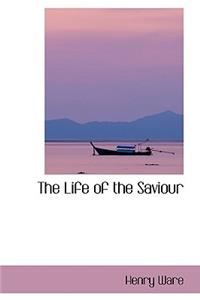 The Life of the Saviour