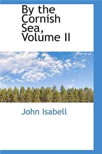 By the Cornish Sea, Volume II