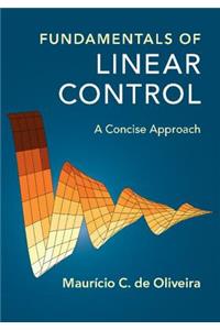 Fundamentals of Linear Control