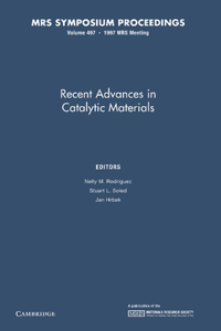 Recent Advances in Catalytic Materials: Volume 497