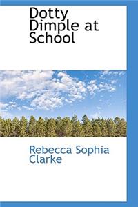 Dotty Dimple at School