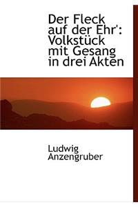 Der Fleck Auf Der Ehr'