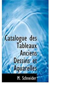 Catalogue Des Tableaux Anciens Dessins Et Aquarelles