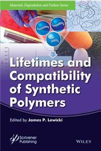 Lifetimes and Compatibility of Synthetic Polymers