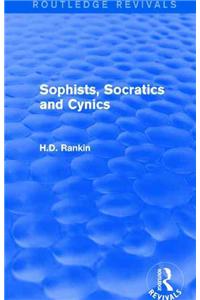 Sophists, Socratics and Cynics (Routledge Revivals)
