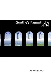 Goethe's Fammtliche Berfe