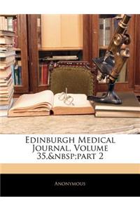 Edinburgh Medical Journal, Volume 35, part 2
