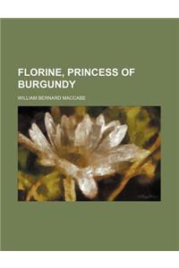 Florine, Princess of Burgundy
