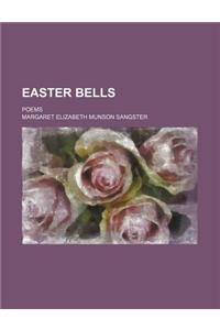 Easter Bells; Poems