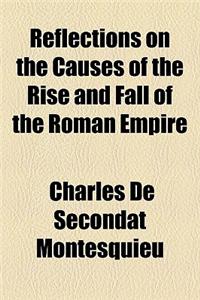 Reflections on the Causes of the Rise and Fall of the Roman Empire