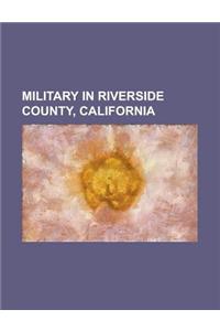 Military in Riverside County, California