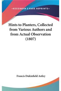 Hints to Planters, Collected from Various Authors and from Actual Observation (1807)