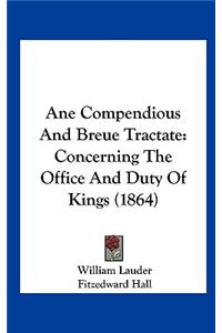 Ane Compendious and Breue Tractate