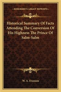 Historical Summary of Facts Attending the Conversion of His Highness the Prince of Salm-Salm