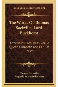 The Works of Thomas Sackville, Lord Buckhorst