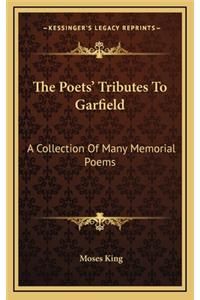 The Poets' Tributes to Garfield