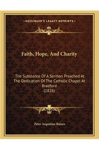 Faith, Hope, And Charity