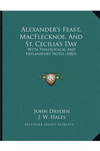 Alexander's Feast, MacFlecknoe, And St. Cecilia's Day