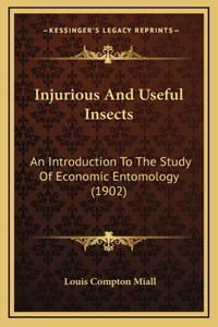 Injurious and Useful Insects