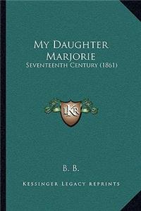 My Daughter Marjorie