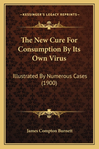 The New Cure for Consumption by Its Own Virus