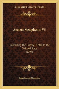 Ancient Metaphysics V5