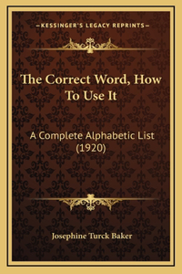 The Correct Word, How To Use It