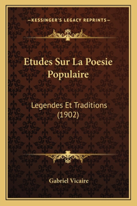 Etudes Sur La Poesie Populaire