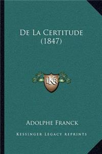 De La Certitude (1847)