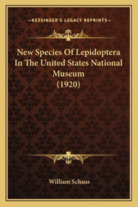 New Species Of Lepidoptera In The United States National Museum (1920)