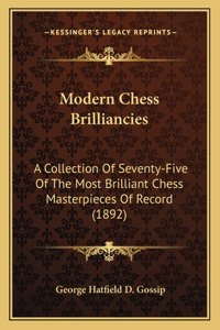 Modern Chess Brilliancies