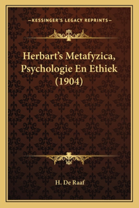 Herbart's Metafyzica, Psychologie En Ethiek (1904)