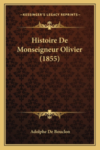 Histoire De Monseigneur Olivier (1855)