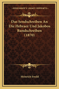 Das Sendschreiben An Die Hebraer Und Jakobos Rundschreiben (1870)