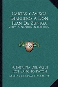 Cartas Y Avisos Dirigidos A Don Juan De Zuniga