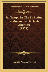 Sul Tempo In Che Fu Scritta La Monarchia Di Dante Alighieri (1878)