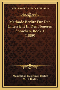 Methode Berlitz Fur Den Unterricht In Den Neueren Sprachen, Book 1 (1889)