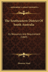 The Southeastern District Of South Australia