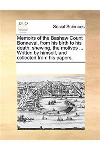 Memoirs of the Bashaw Count Bonneval, from His Birth to His Death