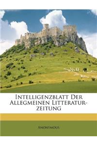 Intelligenzblatt Der Allegmeinen Litteratur-Zeitung