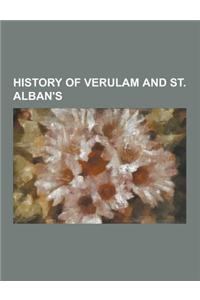 History of Verulam and St. Alban's