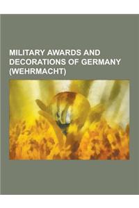 Military Awards and Decorations of Germany (Wehrmacht): Anti-Aircraft Flak Battle Badge, Anti-Partisan Guerrilla Warfare Badge, Auxiliary Cruiser Badg