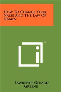 How To Change Your Name And The Law Of Names