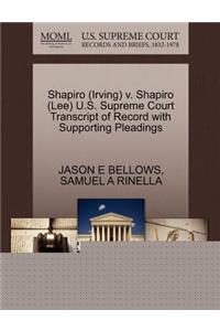 Shapiro (Irving) V. Shapiro (Lee) U.S. Supreme Court Transcript of Record with Supporting Pleadings
