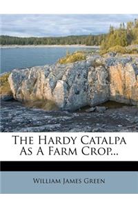 The Hardy Catalpa as a Farm Crop...